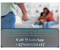 Don’t Forgive, Cast the Ultimate Revenge Spell on Abusive Husband or Partner Today +27836633417 Don’t Forgive, Cast the Ultimate Revenge Spell on Abusive Husband or Partner Today +27836633417